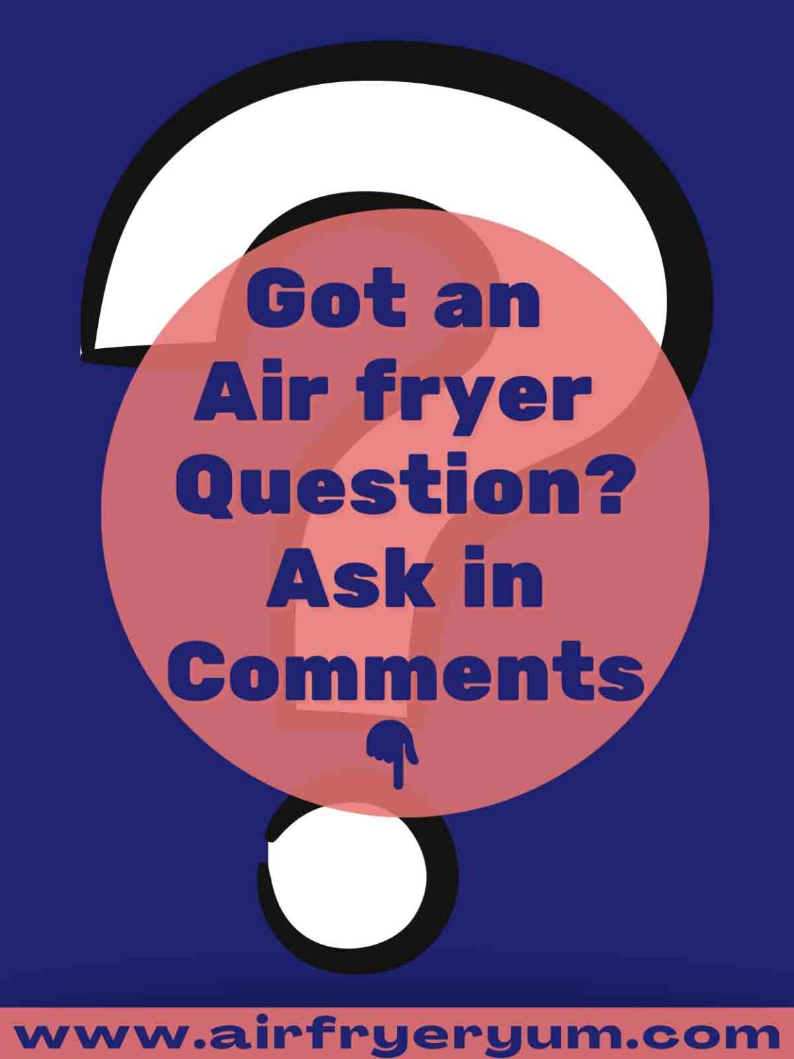 Air Fryer questions FAQs answered) Air Fryer Yum