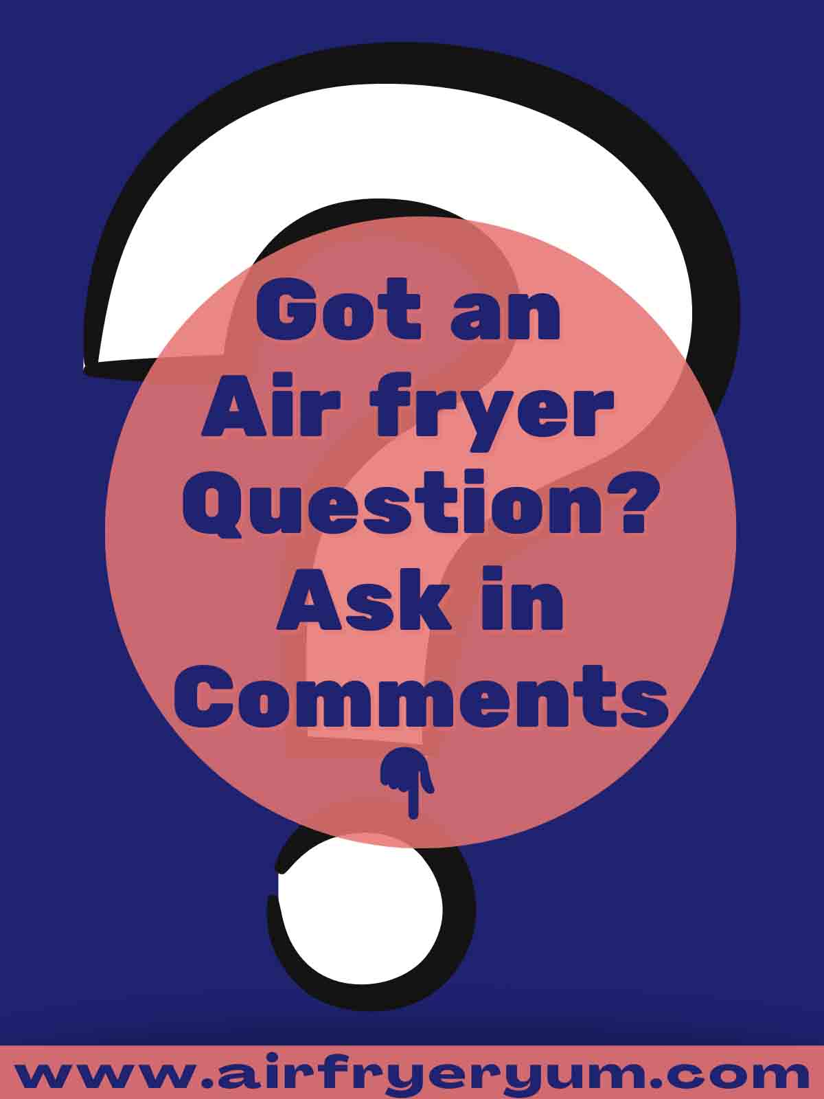 Air Fryer questions FAQs answered) Air Fryer Yum