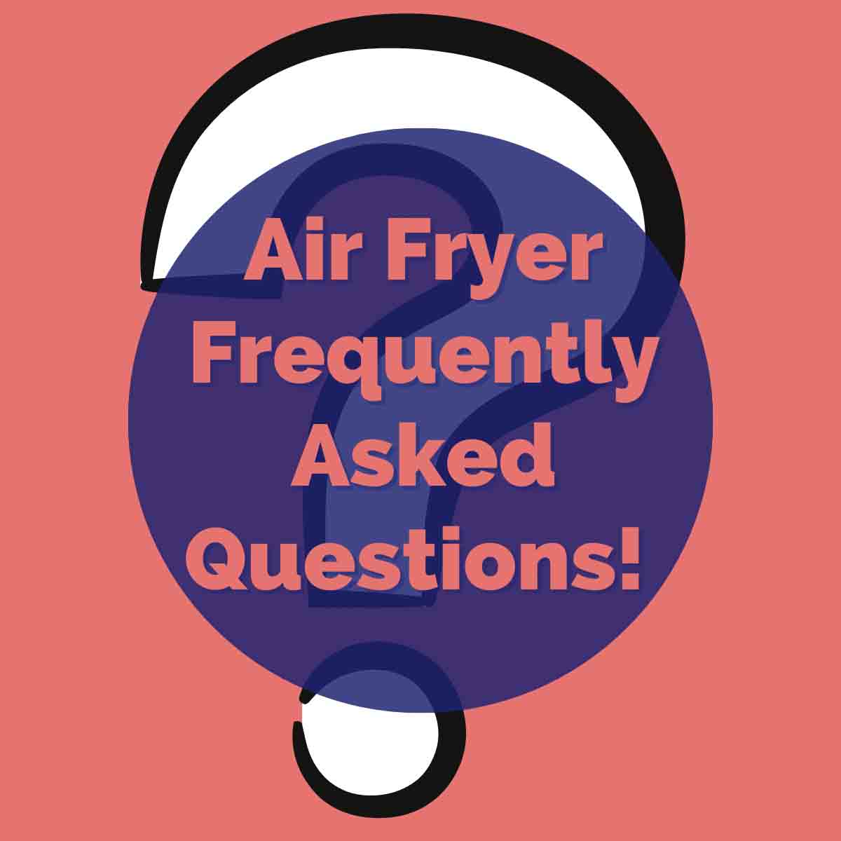 Your air fryer questions, answered - Which?