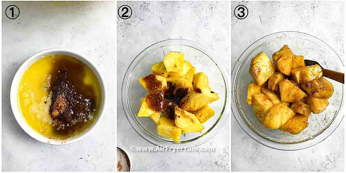 A collage showing steps to making grilled pineapple in air fryer, 1. A mix of the cinnamon brown sugar 
glaze, 2. The glaze on the pineapple, 3. Pineapple tossed in glaze